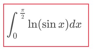 Integral lnsin x from 0 to pi2 [upl. by Voleta]