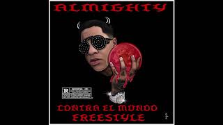 Almighty  Contra El Mundo FREESTYLE  Prod Rko [upl. by Aicram]