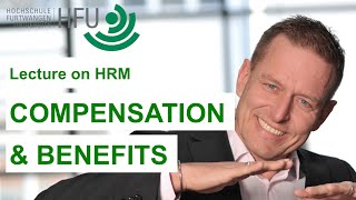 COMPENSATION AND BENEFITS  HRM Lecture 05 [upl. by Rivers]