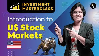 Introduction to US Stock Markets  Investment Masterclass [upl. by Ewell]