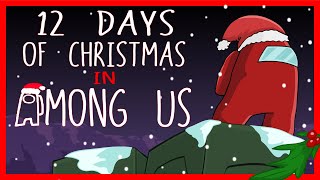 quotThe Twelve Days of Christmas in Among Usquot  Among Us Song Parody Animated Music Video [upl. by Anuhsal]