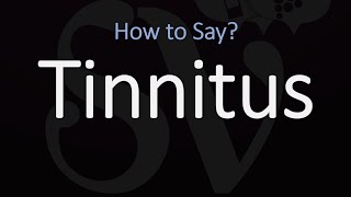 How to Pronounce Tinnitus CORRECTLY [upl. by Aneloaup130]