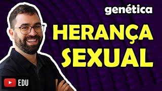 Herança Sexual parte 1  Aula 14  Módulo II Genética  Prof Gui [upl. by Gnirol]