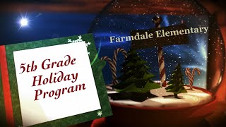 2024 Farmdale 5th Grade Holiday Program [upl. by Ocirderf]