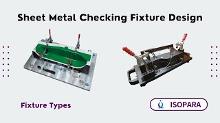 Sheet Metal Checking Fixture Design  Fixture Types  ISOPARA [upl. by Bithia49]