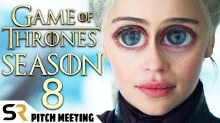 Game of Thrones Season 8 Pitch Meeting [upl. by Mellette]