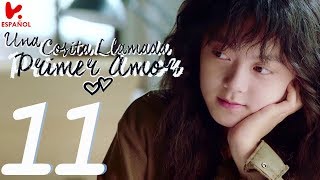 SUB ESPAÑOL  A LITTLE THING CALLED FIRST LOVE quotUna cosita llamada primer amorquot EP 11 [upl. by Eenehs]