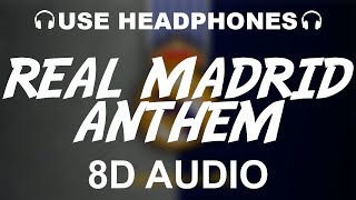 Real Madrid Official Anthem 8D AUDIO  Hala Madrid Y Nada Más  Theme Song [upl. by Nesahc]