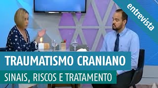 Traumatismo Craniano TCE  Seus sinais os riscos e tratamento Entrevista Claudete Troiano [upl. by Ataynik958]