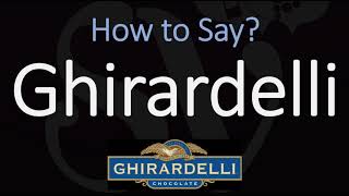 How to Pronounce Ghirardelli CORRECTLY [upl. by Sukin]