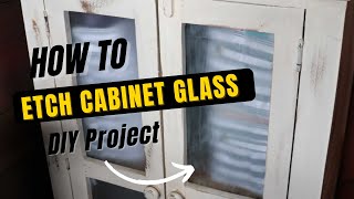 DIY PROJECTS How to Easily Etched Glass on Your Cabinet  ETCHING GLASS [upl. by Ajnek]