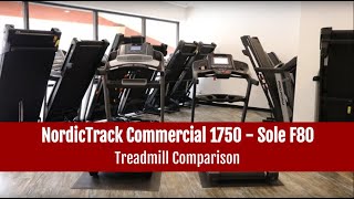 NordicTrack Commercial 1750 vs Sole F80 Treadmill Comparison [upl. by Narat542]