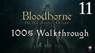 Bloodborne  Walkthrough Part 11 Lecture Building [upl. by Yalc]