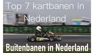 TOP 7 KARTBANEN IN NEDERLAND  Buitenbanen in Nederland [upl. by Htelimay]