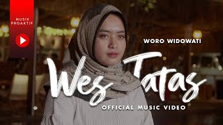 Woro Widowati  Wes Tatas Official Music Video  Layangan Sing Tatas Tondo Tresnoku Wes Pungkas [upl. by Grishilda]