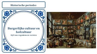 Wat waren de verschillen tussen de burgerlijke cultuur en hofcultuur in de 17e eeuw [upl. by Sirama]