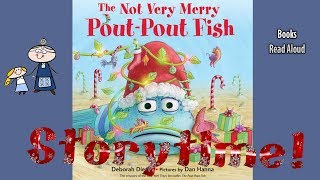 THE NOT VERY MERRY POUT POUT FISH Read Aloud  Christmas Books for Kids  Bedtime Story Read Along [upl. by Zapot]