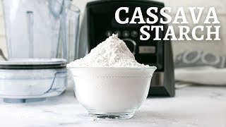 Cassava Starch  How To Make Cassava Starch [upl. by Yevad]