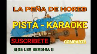 PISTA  KARAOKE LA PEÑA DE HOREB [upl. by Trefor350]