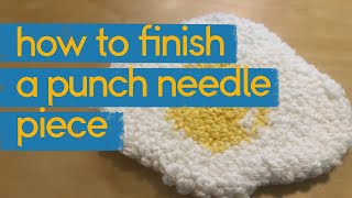 PUNCH NEEDLE 101  How to finish a punch needle project [upl. by Ettenahc]