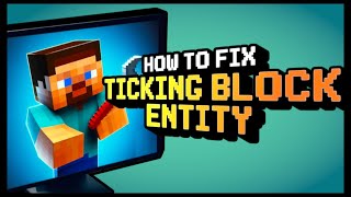 How to Fix quotTicking Block Entityquot Error on Minecraft  Scalacube [upl. by Tnomed]