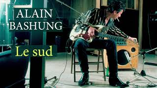 Alain Bashung  Le sud Audio officiel [upl. by Lilia926]