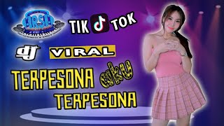 DJ TIK TOK TERPESONA AKU TERPESONA ❗  OT ARSA KURIPAN OKI [upl. by Damicke753]