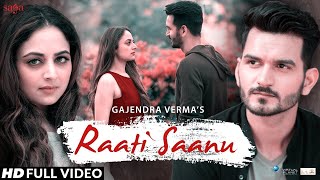 Raati Saanu  Gajendra Verma New Song 2020  Sad Song  Saga Music [upl. by Katinka]