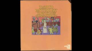 David Murray  Low Class Conspiracy Jazz 1976 Full Album [upl. by Beutner965]