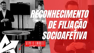 DIREITO DE FAMÍLIA Reconhecimento de filiação socioafetiva [upl. by Louie]