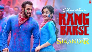 Rang Barse Song  Sikandar  Salman Khan Rashmika Mandana Sajid  T series [upl. by Herzig]