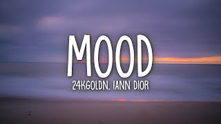 24kGoldn  Mood Lyrics ft Iann Dior [upl. by Naimaj]