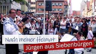 NACH MEINER HEIMAT  Jürgen aus Siebenbürgen [upl. by Millan]