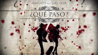 Almighty Ft Lary Over  Que Paso Official Audio [upl. by Ellenrahc]