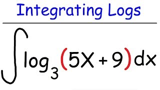 Integral of Logarithmic Functions  Calculus [upl. by Eynahpets]