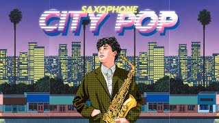 Japanese City Pop シティ・ポップ Saxophone Cover by Sanpond [upl. by Ateuqirne]