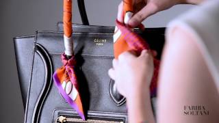 How to tie scarf to a bag handle with Fariba Soltani twilly [upl. by Nonnek]