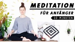 Geführte Anfänger Meditation  10 Minuten für jeden Tag [upl. by Gabbie993]