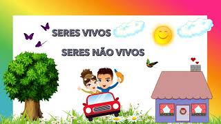 SERES VIVOS E SERES NÃO VIVOS [upl. by Linc376]