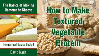 How to Make TVP From Scratch  Textured Vegetable Protein [upl. by Hasan91]