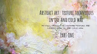 Abstract Art Texture Techniques in Oil and Cold Wax Part One [upl. by Maddy899]