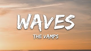 The Vamps  Waves Lyrics [upl. by Soloman896]