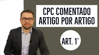 CPC COMENTADO  ART 1°  submissão à Constituição [upl. by Redlac]