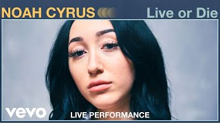 Noah Cyrus  quotLive or Diequot Live Performance  Vevo [upl. by Yggam]