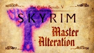 Skyrim  Master Alteration Guide [upl. by Obellia719]