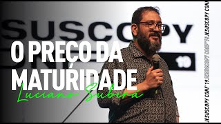 O PREÇO DA MATURIDADE  Luciano Subirá  JESUSCOPY [upl. by Bowyer592]