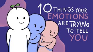 10 Things Your Emotions Are Trying To Tell You [upl. by Rolat]