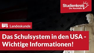 Das Schulsystem in den USA  Wichtige Informationen  Englisch verstehen mit dem Studienkreis [upl. by Saxen]