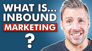 What Is Inbound Marketing [upl. by Wallford]