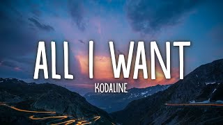 Kodaline  All I Want Lyrics [upl. by Lacagnia752]